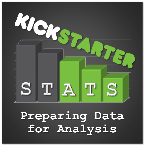 Kickstarter Stats 101: Preparing The Data for Analysis